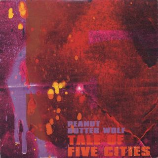 Peanut Butter Wolf / Tale of Five Cities front