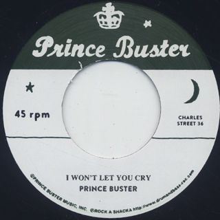 Prince Buster / I Won’t Let You Cry