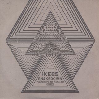 Ikebe Shakedown / Tujunga b/w No Name Bar front