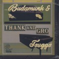 Budamunk & Tsuggs / Thank And Gro