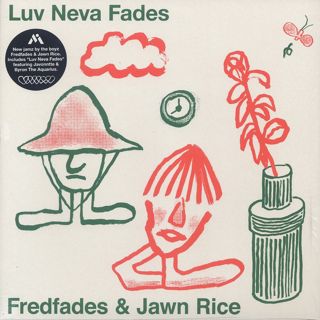 Fredfades & Jawn Rice / Luv Neva Fades