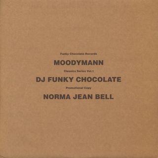 Norma Jean Bell / I'm The Baddest Bitch...(Moodymann Remix) c/w Funky Chocolate / Deep Moods