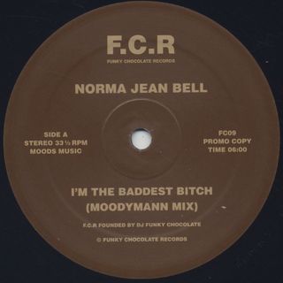 Norma Jean Bell / I'm The Baddest Bitch...(Moodymann Remix) c/w Funky Chocolate / Deep Moods back