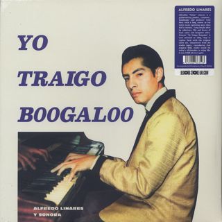 Alfredo Linares Y Su Sonora / Yo Traigo Boogaloo front