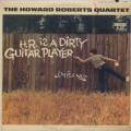 Howard Roberts Quartet / H.R. Is A Dirty Guitar Player!-1