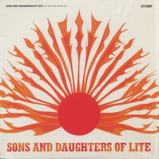 Sons And Daughters Of Lite / Let The Sun Shine In