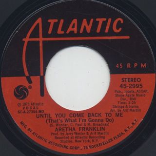 Aretha Franklin / Until You Come Back To Me c/w If You Don't Think front