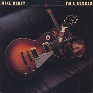 Mike Berry / I'm A Rocker