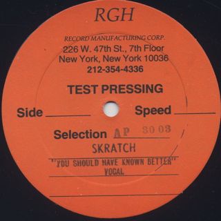 Skratch / You Should Have Known Better