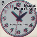 Large Professor / Bout That Time-1