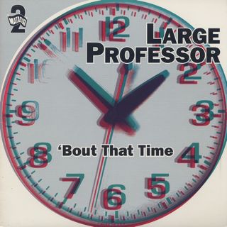 Large Professor / Bout That Time