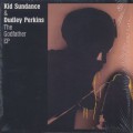 Kid Sundance & Dudley Perkins / The Godfather EP-1