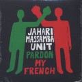 Jahari Massamba Unit / Pardon My French