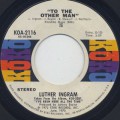 Luther Ingram / To The Other Man