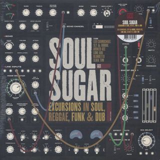 Soul Sugar / Excursions In Soul, Reggae, Funk & Dub