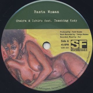 Chakra & Ichiro feat. Tamaking Kozy / Rasta Woman c/w Rasta Woman (Chakura Dub)