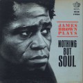James Brown & The Famous Flames / Nothing But Soul-1