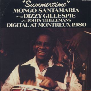 Mongo Santamaria With Dizzy Gillespie And Toots Thielemans / Summertime - Digital At Montreux 1980