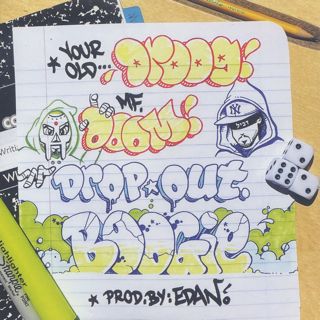 Your Old Droog, MF Doom / Dropout Boogie