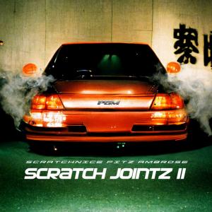 DJ Scratch Nice & Fitz Ambro$e / Scratch Jointz II